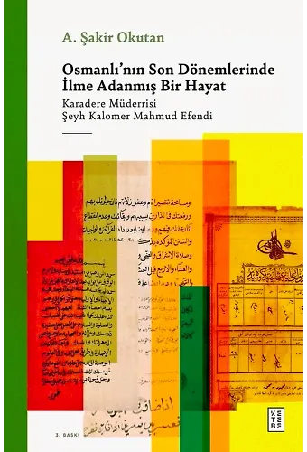 Osmanlının Son Dönemlerinde İlme Adanmış Bir Hayat