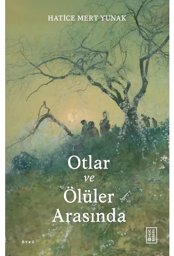 Otlar ve Ölüler Arasında