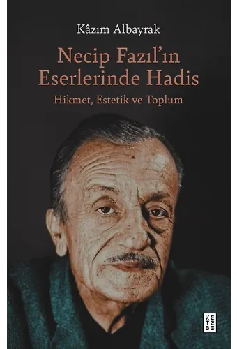 Necip Fazılın Eserlerinde Hadis