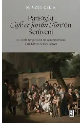 Paristeki Café et Jardin Turcün Serüveni