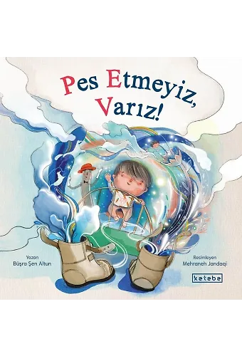 Pes Etmeyiz, Varız!