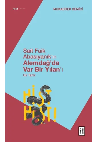 Sait Faik Abasıyanıkın Alemdağda Var Bir Yılanı
