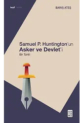Samuel P. Huntingtonın Asker ve Devleti