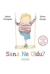Sana Ne Oldu?