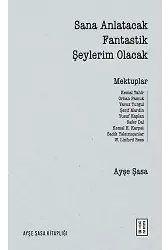 Sana Anlatacak Fantastik Şeylerim Olacak