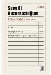 Sevgili Huzursuzluğum