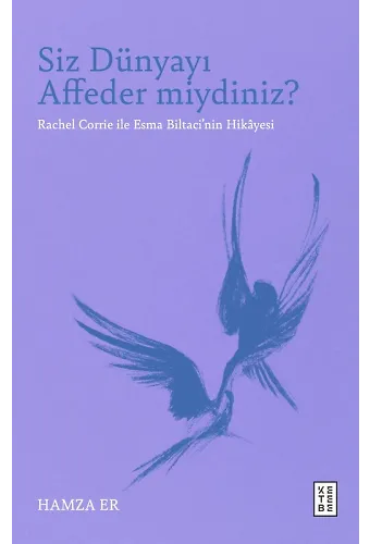 Siz Dünyayı Affeder miydiniz?