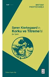 Søren Kierkegaardın Korku ve Titremesi