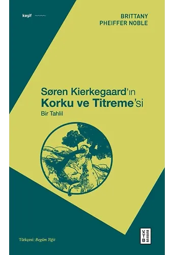 Søren Kierkegaardın Korku ve Titremesi