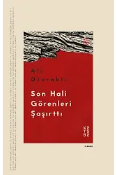 Son Hali Görenleri Şaşırttı