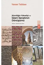 Sünniliğin Yükselişi ve İslam Sanatının Dönüşümü