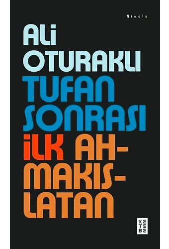 Tufan Sonrası İlk Ahmakıslatan