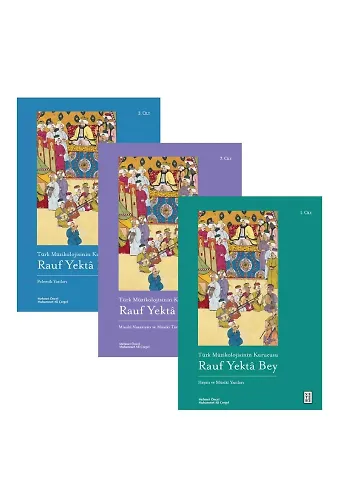 Türk Müzikolojisinin Kurucusu Rauf Yektâ Bey (3 Kitap Set)