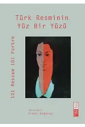 Türk Resminin Yüz Bir Yüzü
