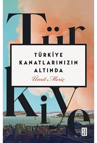 Türkiye Kanatlarınızın Altında