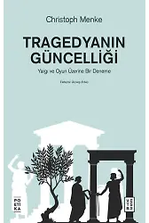 Tragedyanın Güncelliği