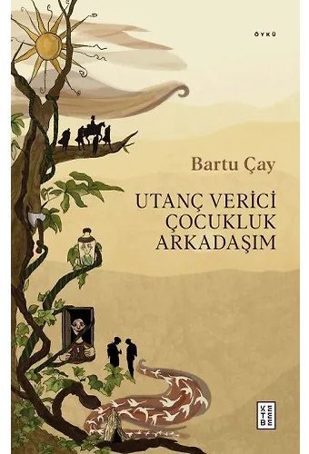 Utanç Verici Çocukluk Arkadaşım
