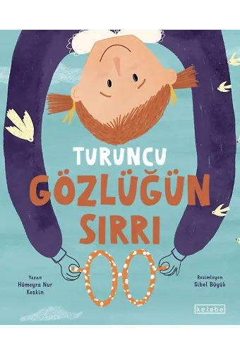 Turuncu Gözlüğün Sırrı