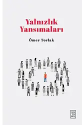 Yalnızlık Yansımaları