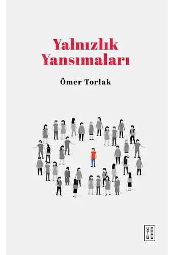Yalnızlık Yansımaları