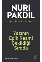 Yazının Epik Resmi Çekildiği Sırada - Otel Gören Defterler 2