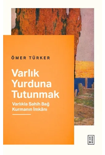 Varlık Yurduna Tutunmak