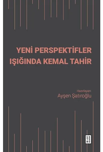 Yeni Perspektifler Işığında Kemal Tahir