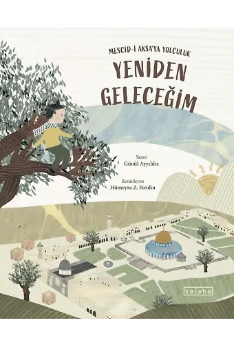 Yeniden Geleceğim – Mescidi Aksaya Yolculuk