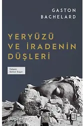 Yeryüzü ve İradenin Düşleri