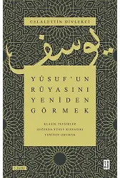 Yûsufun Rüyasını Yeniden Görmek