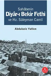 Sahabenin Diyarı Bekir Fethi ve Hz. Süleyman Camii