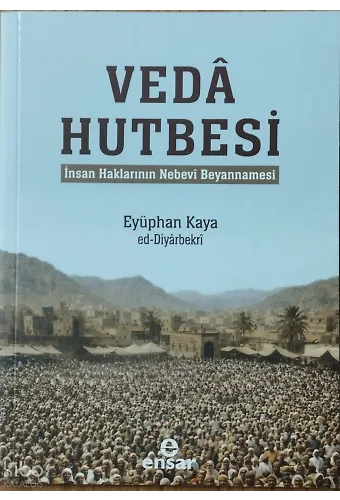 Veda Hutbesi;İnsan Haklarının Nebevi Beyannamesi