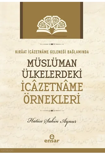 Kıraat İcâzetnâme Geleneği Bağlamında Müslüman Ülkelerdeki İcâzetnâme Örnekleri