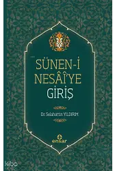 Süneni Nesâîye Giriş