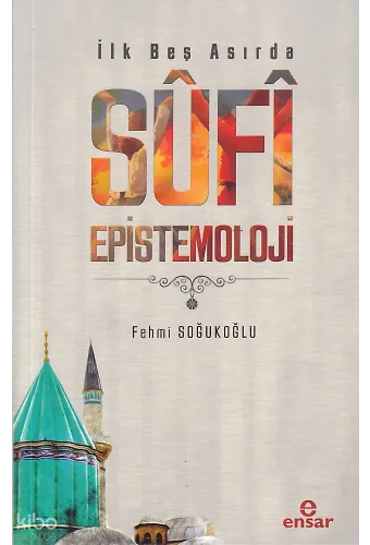 İlk Beş Asırda Sufi Epistemoloji