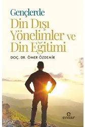 Gençlerde Din Dışı Yönelimler ve Din Eğitimi