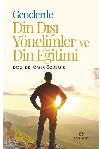 Gençlerde Din Dışı Yönelimler ve Din Eğitimi