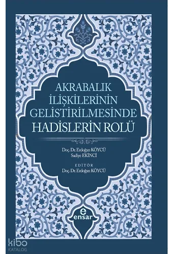 Akrabalık İlişkilerinin Geliştirilmesinde Hadislerin Rolü