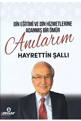 Din Eğitimi ve Din Hizmetlerine Adanmış Bir Ömür: Anılarım