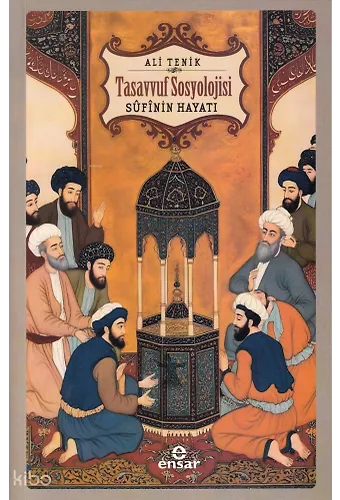 Tasavvuf Sosyolojisi - Sufinin Hayatı