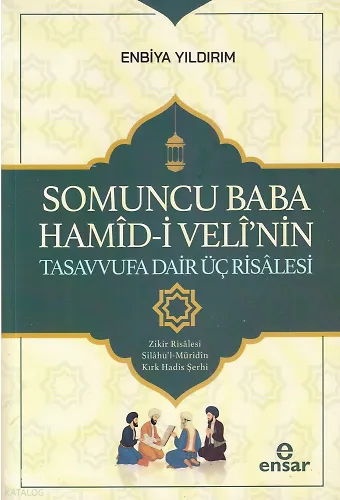 Somuncu Baba Hamîdî Velînin Tasavvufa Dair Üç Risâlesi