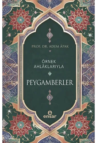 Örnek Ahlâklarıyla Peygamberler
