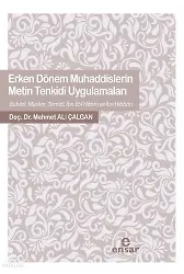 Erken Dönem Muhaddislerin Metin Tenkidi Uygulamaları
