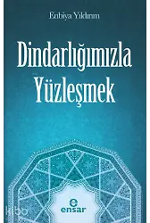 Dindarlığımızla Yüzleşmek