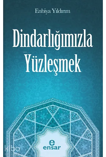 Dindarlığımızla Yüzleşmek