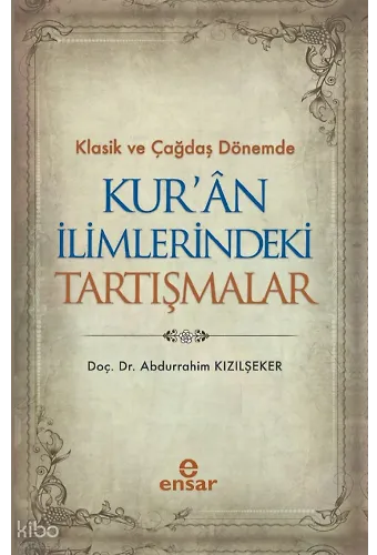 Klasik ve Çağdaş Dönemde Kuran İlimlerindeki Tartışmalar