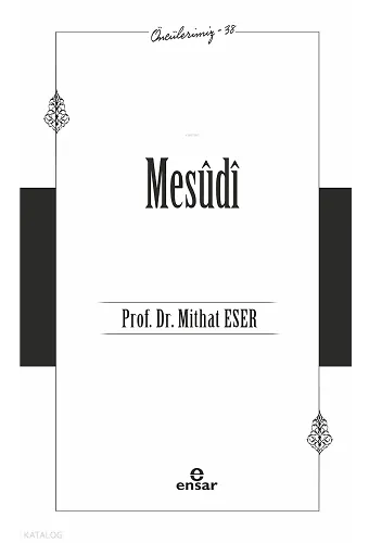 Mesûdî - Öncülerimiz 38