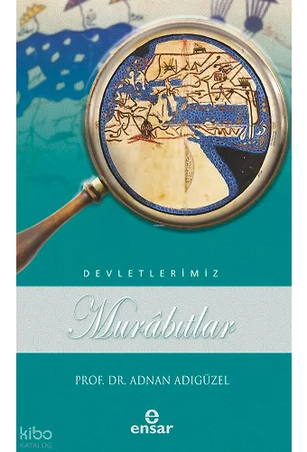 Murâbıtlar ;Devletlerimiz