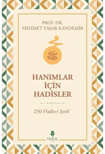 Hanımlar İçin Hadisler - 250 Hadisi Şerif