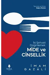 İki Şehveti Dizginlemek: Mide ve Cinsellik